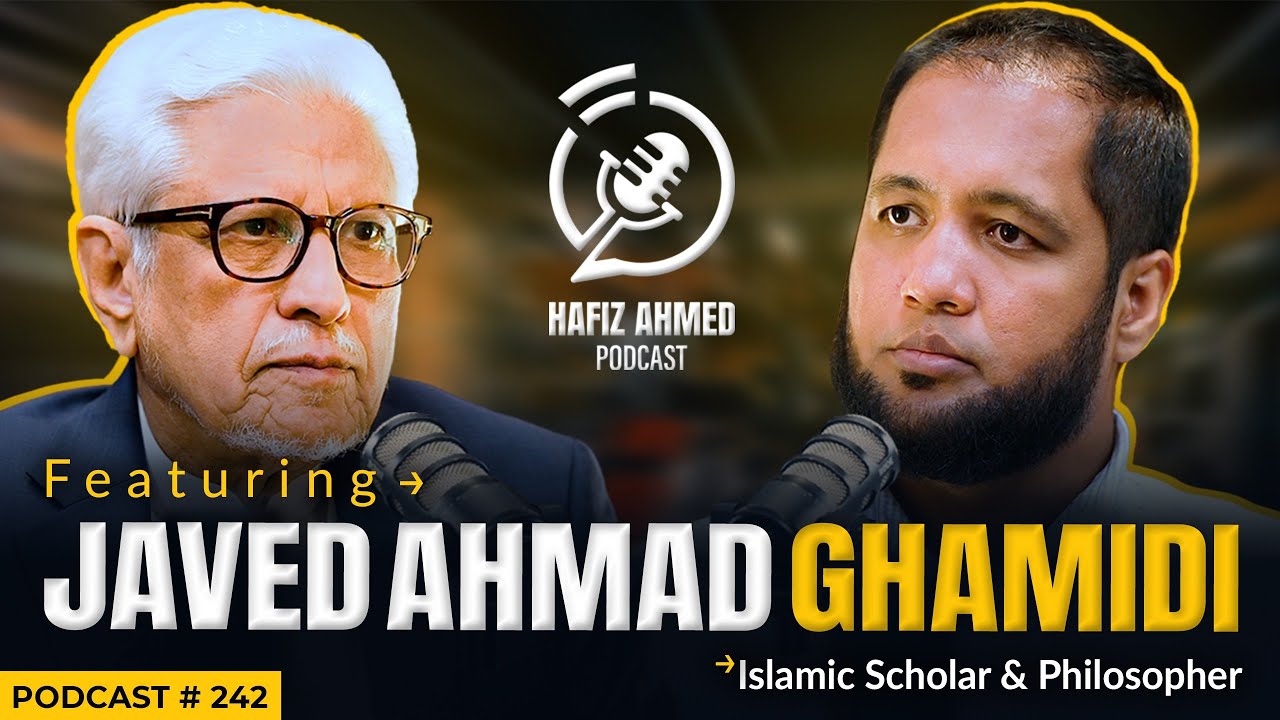 Hafiz Ahmed Podcast Featuring Javed Ahmad Ghamidi | Hafiz Ahmed