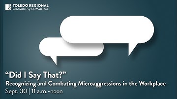 “Did I Say That?” Recognizing and Combating Microaggressions in the Workplace