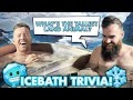 Intense Ice Bath Trivia!