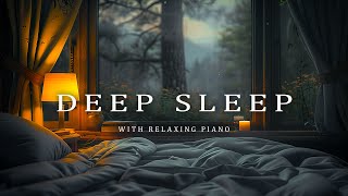 Piano Music Is Uplifting - Fall Asleep To Relaxing Piano Melodies And Cozy Bedroom 🥀