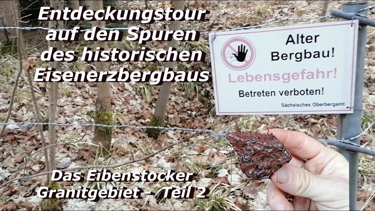 Entdeckungstour auf den Spuren des Eisenerz-Bergbaus im Eibenstocker Granit Teil 2 #erzgebirge