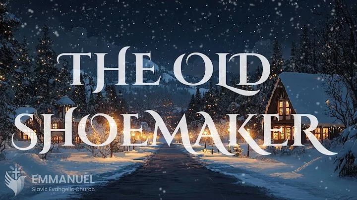 The Old Shoemaker | 12.1.24