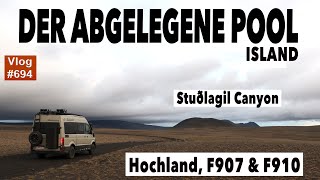 #694 Islands versteckter Hochland Pool | Piste F910 & F907 | Stuðlagil Canyon | MegaMobil | MAN TGE