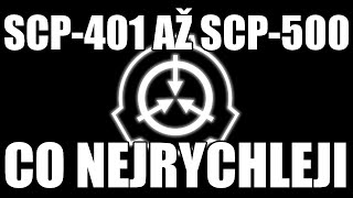 SCP-401-500 - Vysvětlených co nejrychleji