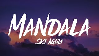 Ski Aggu - Mandala (Lyrics)