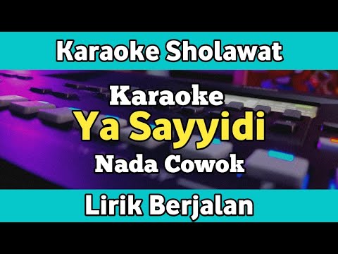 Karaoke - Ya Sayyidi Nada Cowok Lirik | Karaoke Sholawat