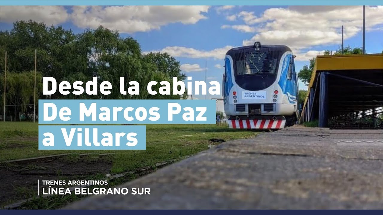 DESDE LA CABINA | De Marcos Paz a Villars 🚊