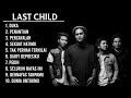 LAST CHILD FULL ALBUM TERBAIK