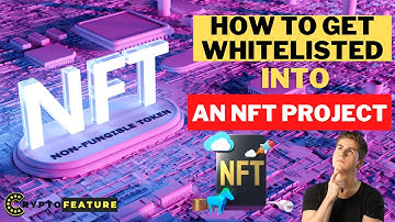 How to get whitelisted into an NFT project | Crypto Feature