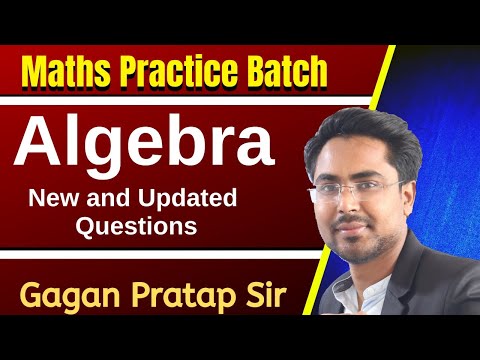 🔴 Algebra | Maths Practice Batch | Algebra Updated Questions By Gagan Pratap Sir FOR SSC CGL, CHSL