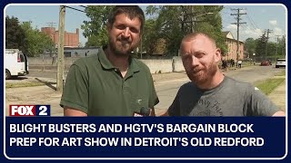 Blight Busters and HGTV's Bargain Block prep for art show in Detroit's Old Redford