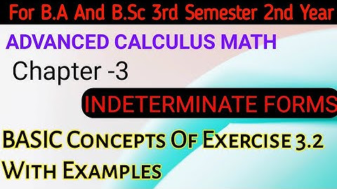Exercise 3.2 Indeterminate Forms | Unit-3 For B.Sc Second Year Advanced Calculus Math|Basic Concepts