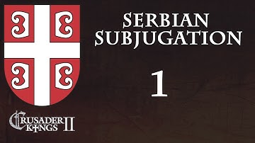 Crusader Kings 2 Serbian Subjugation 1