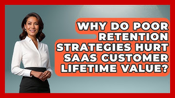 Why Do Poor Retention Strategies Hurt SaaS Customer Lifetime Value? - Saas Marketing Wizards
