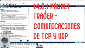 14.8.1 Packet tracer - Comunicaciones de TCP y UDP Tutorial
