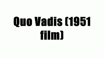 Quo Vadis (1951 film)