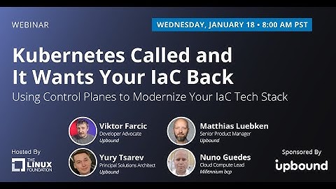 LF Live Webinar: Kubernetes Called and it Wants Your IaC Back