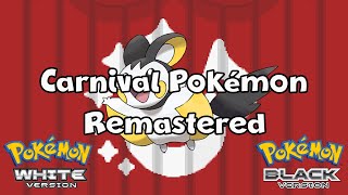 Pokémon Black & White | Carnival Pokémon [Remastered]