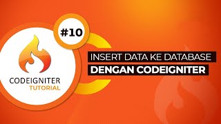 Tutorial Codeigniter #10 Insert Data ke Database (CRUD Codeigniter)