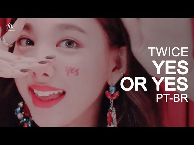 twice ジヒョ yes or yes サノクトレカ TWICE - Yes Or Yes (Legendado | Tradução PT-BR) | KPOP BRASIL