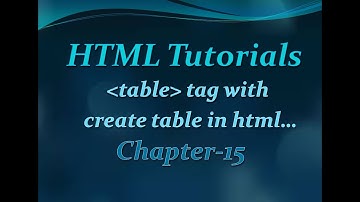 Table tag with create table in HTML Tutorials (Chapter-15) | HTML Web designing | by Khyati jadhav
