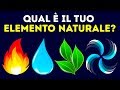 Qual è il Tuo Elemento Naturale? Scopri la Tua Personalità