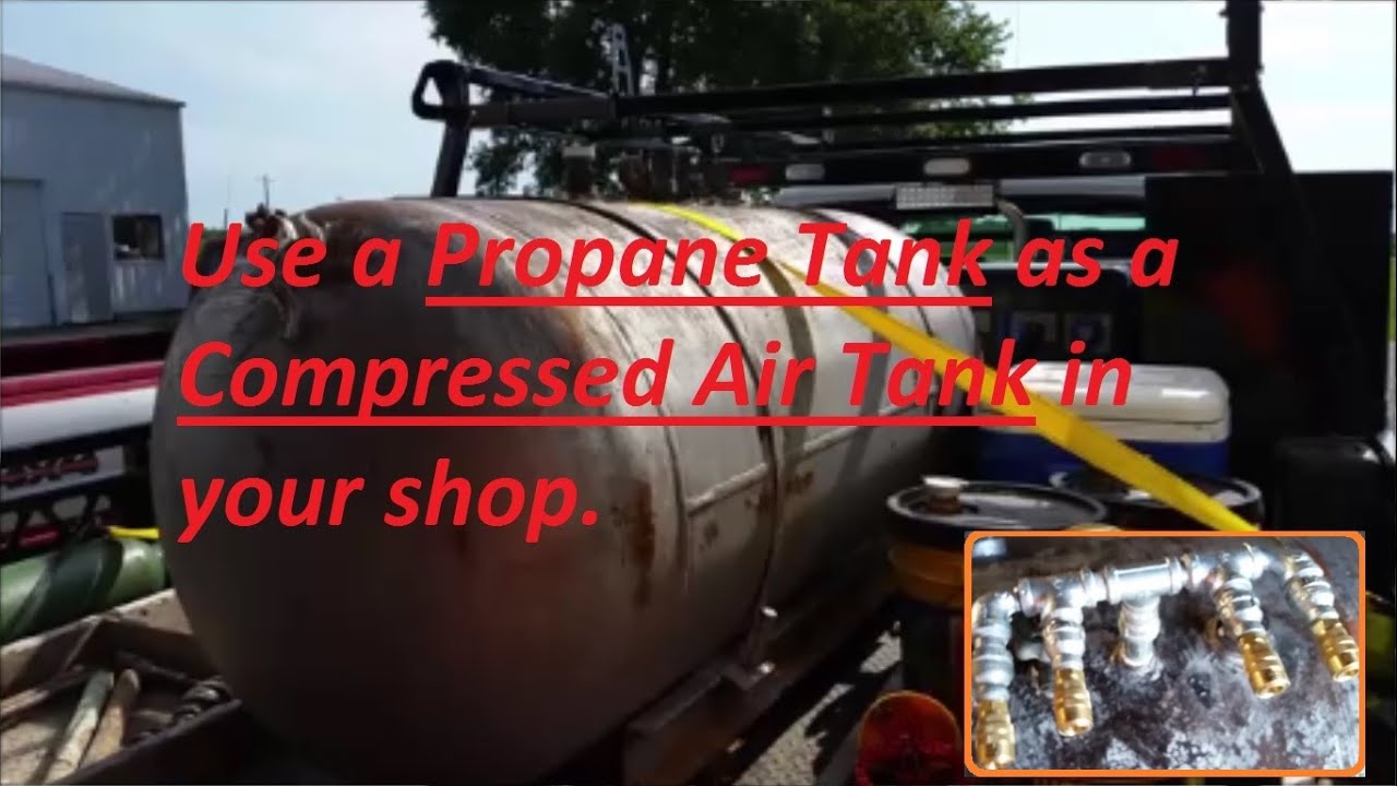 How to use a 250 gallon Propane tank as an Air Tank in your shop - YouTube