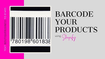 Barcoding Products | Shopify