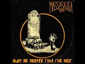 Bury Me Deeper Than The Rest - MASSASAUGA (Official Audio)