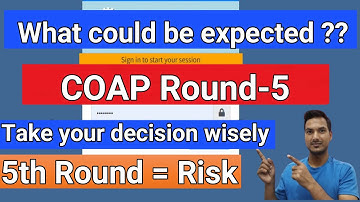 COAP ROUND-5 || RISKY|| Expectation for Low GATE SCORE |M.tech admission 2023|| Gate 2023| COAP 2023