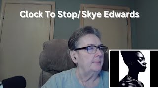 Clock To Stop/Skye Edwards