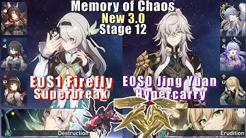 E0S1 Firefly Superbreak & E0S0 Jing Yuan Hypercarry | 3.0 Memory of Chaos 12 3 Stars | Star Rail