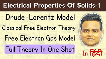Drude Lorentz Free Electron Theory |Classical Free Electron Theory Of Metals