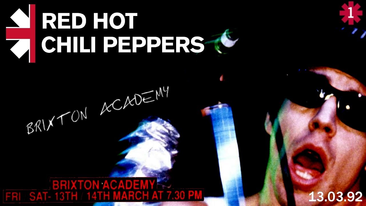 Red Hot Chili Peppers - Brixton Academy/London #1 1992 [13.03.92