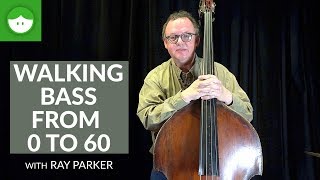 Walking Bass from 0 to 60 with Ray Parker