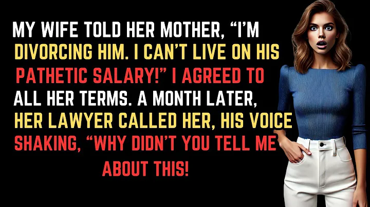 My Wife Told Her Mother,  I'm Divorcing Him  I Can't Live On His Pathetic Salary!  I Agreed To Al