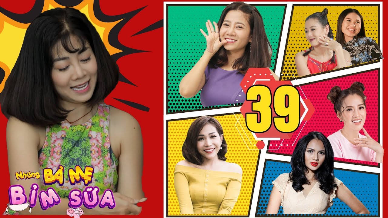 NHỮNG BÀ MẸ BỈM SỮA | TẬP 39 | Mai Phương cười ra nước mắt vì con gái tập tành làm điệu | 121118 NHỮNG BÀ MẸ BỈM SỮA | TẬP 39 | Mai Phương cười ra nước mắt vì con gái tập tành làm điệu | 121118