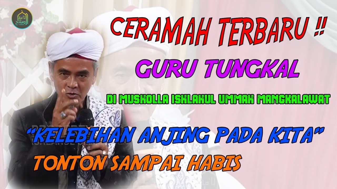 Ceramah Terbaru!! Guru KH. Fahruddin Nor Kuala Tungkal - Jambi | Musholla Ishlahul Ummah Mangkalawat