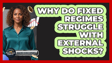 Why Do Fixed Regimes Struggle With External Shocks?