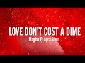 Magixx Ft Ayra Starr - Love Don't Cost A DIME (Official Lyrics)