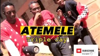 Triple Jay - Atemele (Official Dance Video New Teso Music 2023)