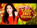 TẾT TẾT TẾT TẾT ĐẾN RỒI, MÙA XUÂN ƠI - Mở Thật To 999 Nhạc Xuân Remix, Nhạc Tết Dj Lan Tỏa Sắc Xuân