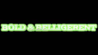 Bold & Belligerent Podcast: Episode -3