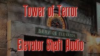 Tower of Terror Elevator Shaft Ambience Audio