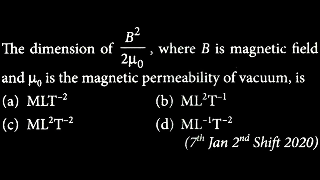 The Dimension Of B2 2 Where B Is Magnetic Field And o Is The the-dimension-of-b2-2-where-b-is-magnetic-field-and-o-is-the