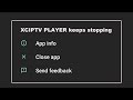 How to fix xciptv player app keeps stopping error problem solved in android