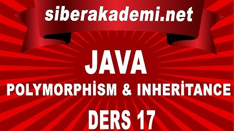 Java Polymorphism & Inheritance  - Ders 17