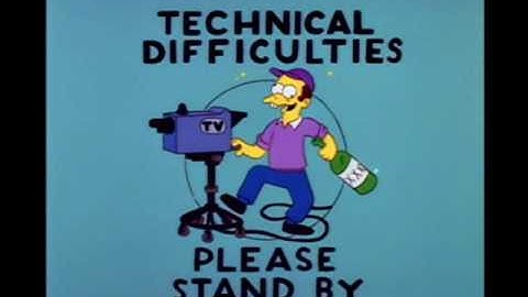 Technical Difficulties