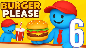 Burger Please | Gameplay Walkthrough Part 6 | Stickman Burger Restaurant (IOS, Android) 