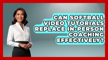 Can Softball Video Tutorials Replace In-Person Coaching Effectively?